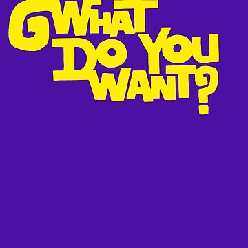 Artwork thumbnail, What Do You Want? by TheRandomFactor