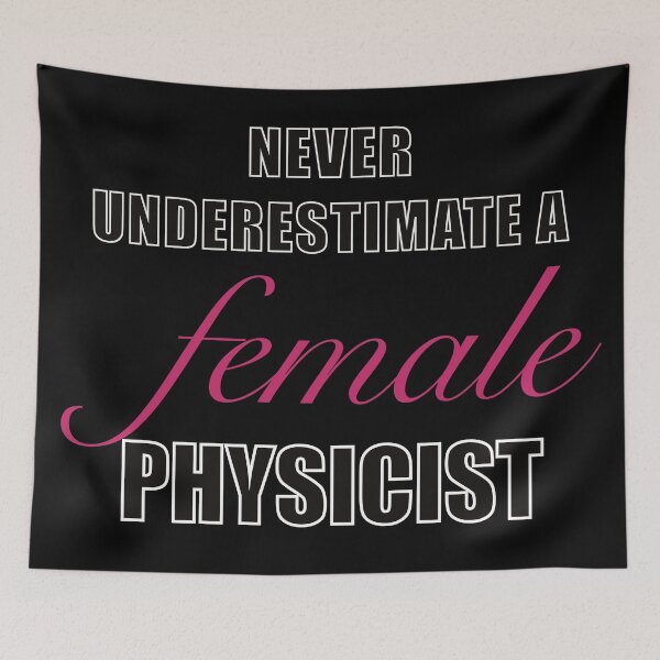 Item preview, Female Physicist, Never Underestimate a Female Physicist designed and sold by ToriaScarlett.