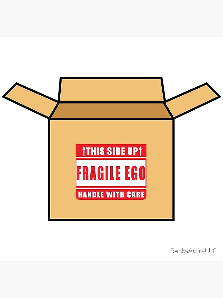 "Fragile Ego Design" Poster for Sale by BanksAttireLLC Redbubble