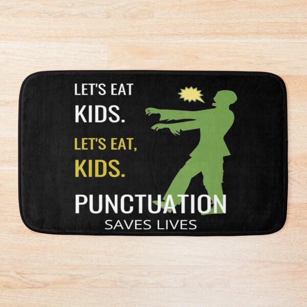 Item preview, Let's Eat Kids Let's Eat, Kids Punctuation Saves Lives designed and sold by Tarun Bisht.
