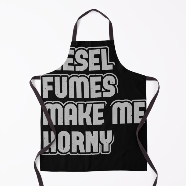 Item preview, Diesel Fumes Make Me Horny designed and sold by Grinover.