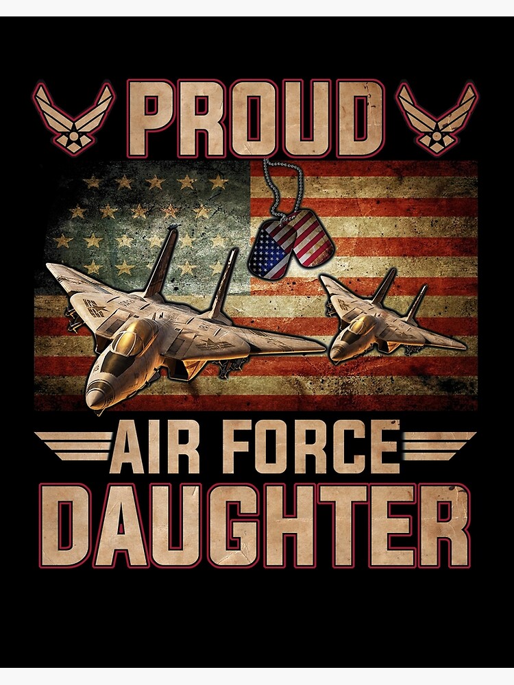 Download Proud Air Force Daughter Veterans Day Gift Art Board Print By Timojohnson78 Redbubble