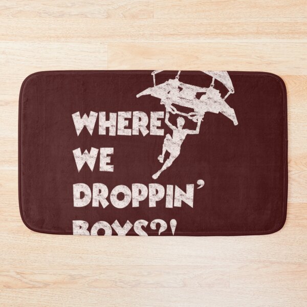 Item preview, where we droppin boys gift designed and sold by SRedha.