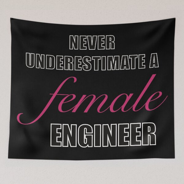 Item preview, Female Engineer, Never Underestimate a Female Engineer designed and sold by ToriaScarlett.