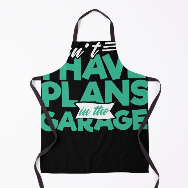 Item preview, I Cant I Have Plans in the Garage designed and sold by Grinover.