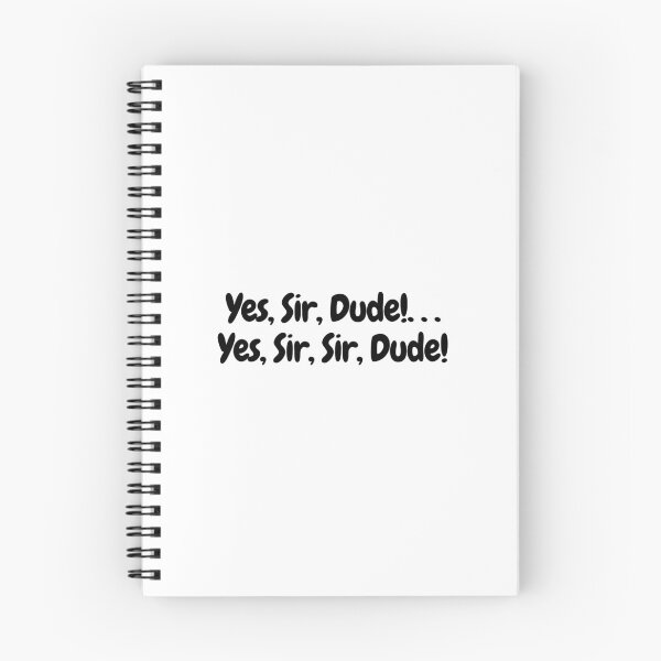 Item preview, Yes, Sir, Dude! -  quote designed and sold by simplysharon.
