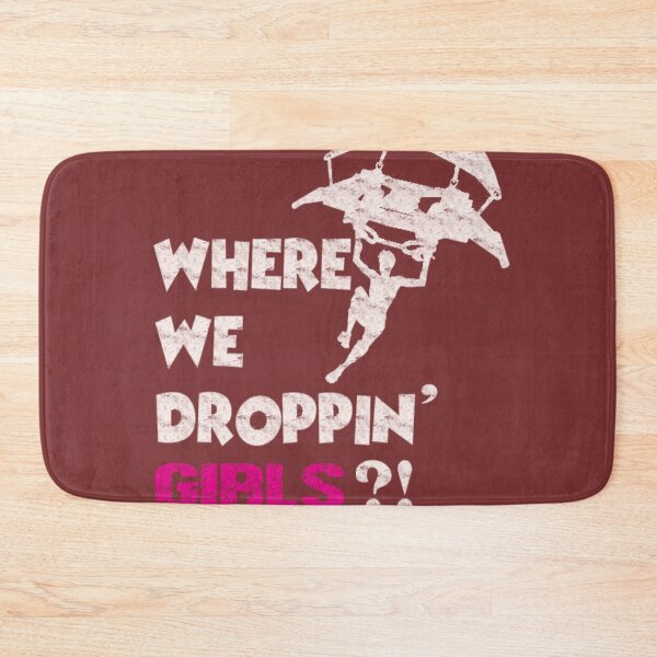 Item preview, where we droppin girls gift designed and sold by SRedha.