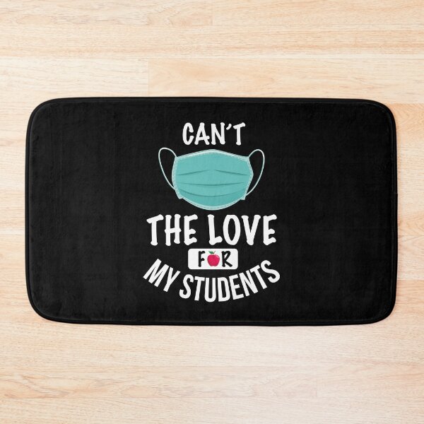 Item preview, Can't Mask The Love For My Students  designed and sold by graphicmeyou.