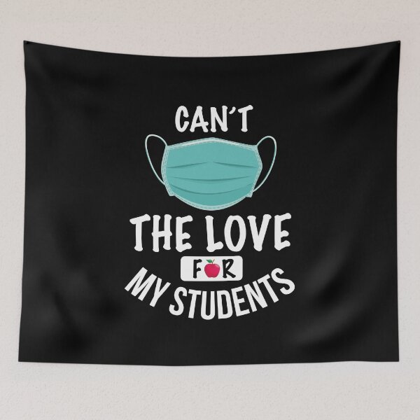 Item preview, Can't Mask The Love For My Students  designed and sold by graphicmeyou.