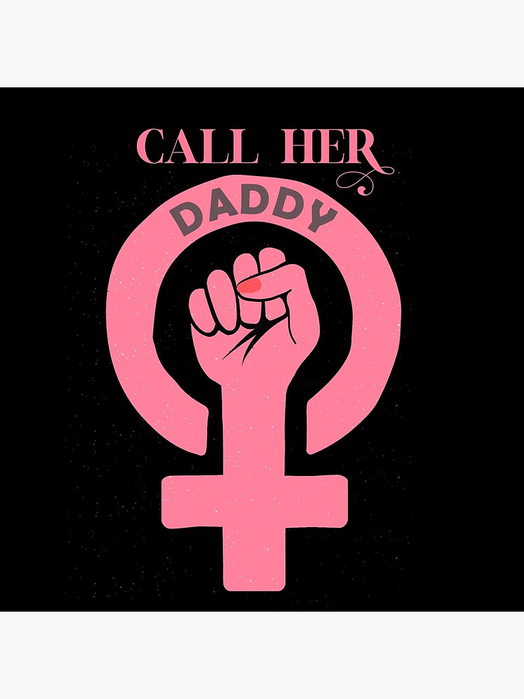 call-her-daddy-quote-poster-by-pranabmir-redbubble