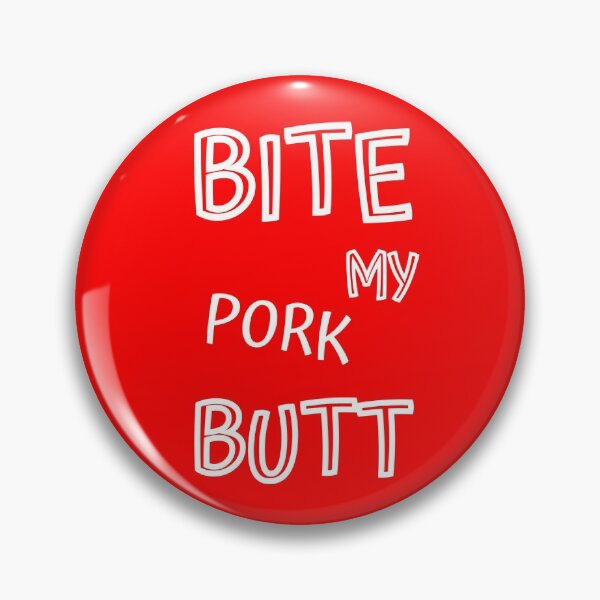 Item preview, Bite My Pork Butt designed and sold by artistoutfitter.