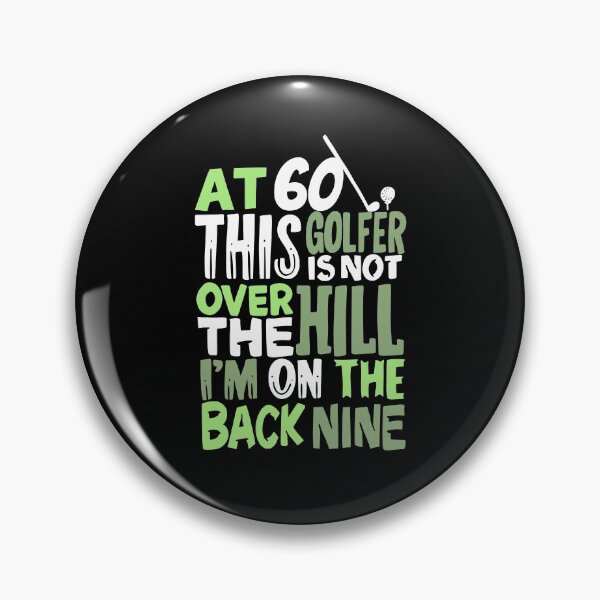 Item preview, At 60 This Golfer Is Not Over The Hill  designed and sold by Marcid95.