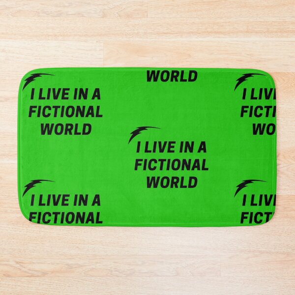 Item preview, I Live in a Fictional World quote designed and sold by MynameisRafe.