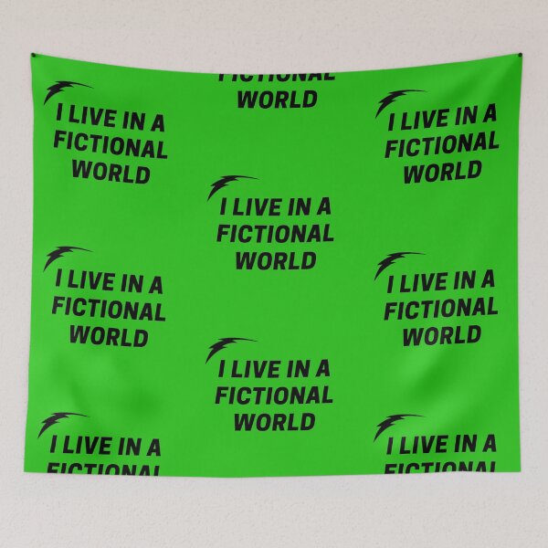 Item preview, I Live in a Fictional World quote designed and sold by MynameisRafe.