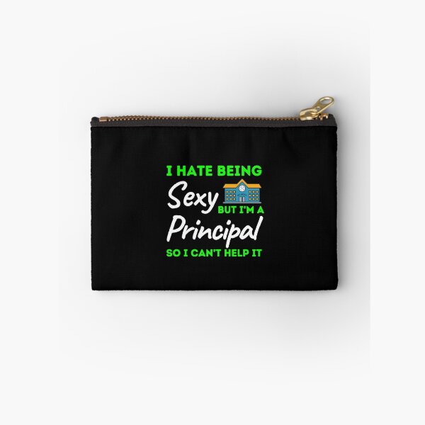 Item preview, I Hate Being Sexy But I'm A Principal So I Can't Help It designed and sold by bifkee19.