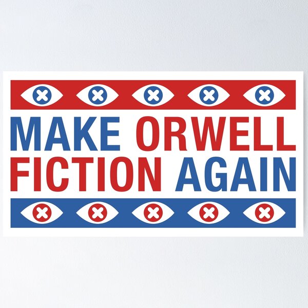 Item preview, Make Orwell Fiction Again - Political Poster Yard Sign designed and sold by BaseDemocracy.