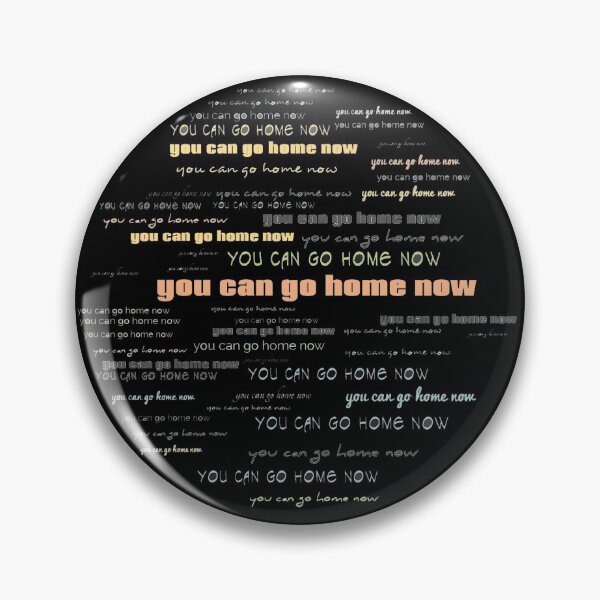 Item preview, You can go home now Retro Typography designed and sold by dreamofdenim.