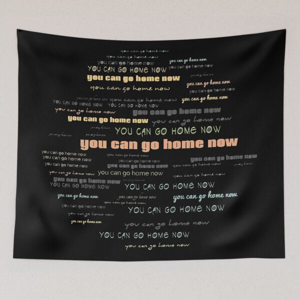 Item preview, You can go home now Retro Typography designed and sold by dreamofdenim.