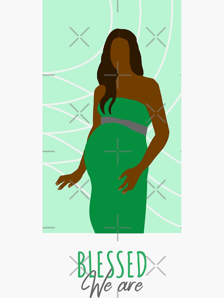 We Are Blessed Green Pregnant Woman Queen Brown Skin Girl Black Girl  Magic Afro Kwanzaa Design Sticker