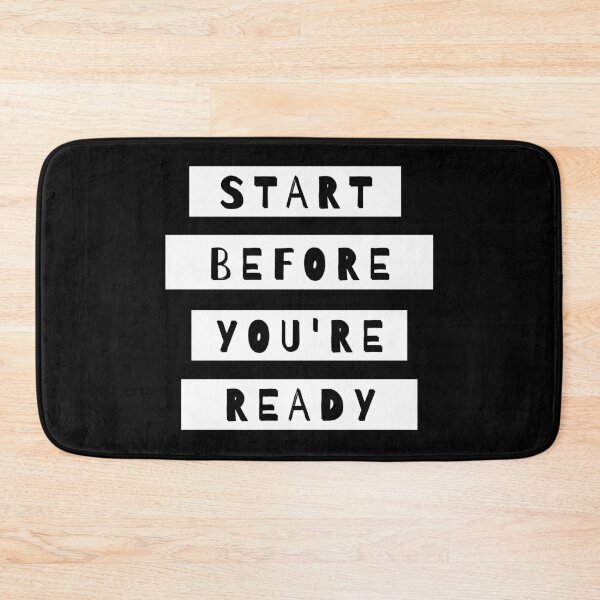 Item preview, Start Before You're Ready designed and sold by m95sim.
