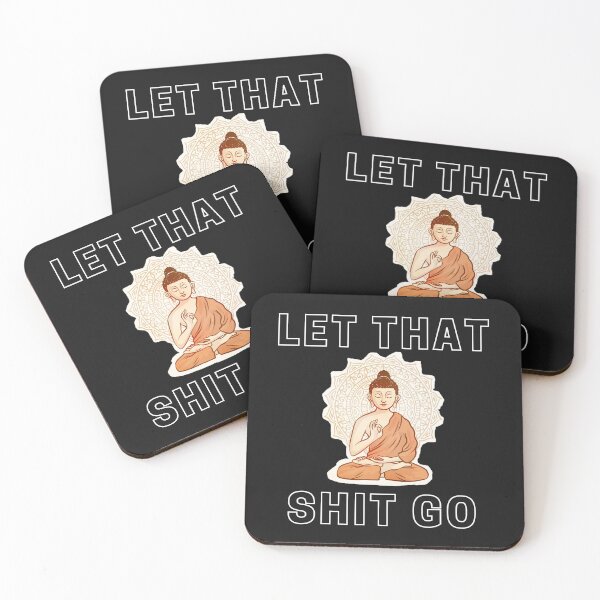 Item preview, Buddhism and Buddha Inspired Art that Says "Let That Shit Go" designed and sold by Billie Sims.