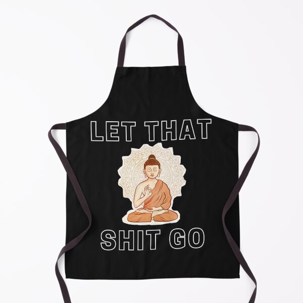 Item preview, Buddhism and Buddha Inspired Art that Says "Let That Shit Go" designed and sold by Billie Sims.