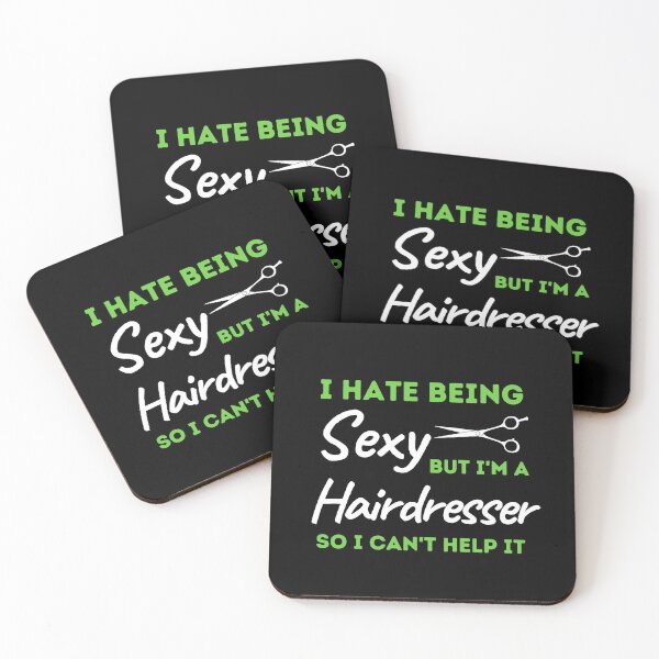 Item preview, I Hate Being Sexy But I'm A Hairdresser So I Can't Help It designed and sold by bifkee19.