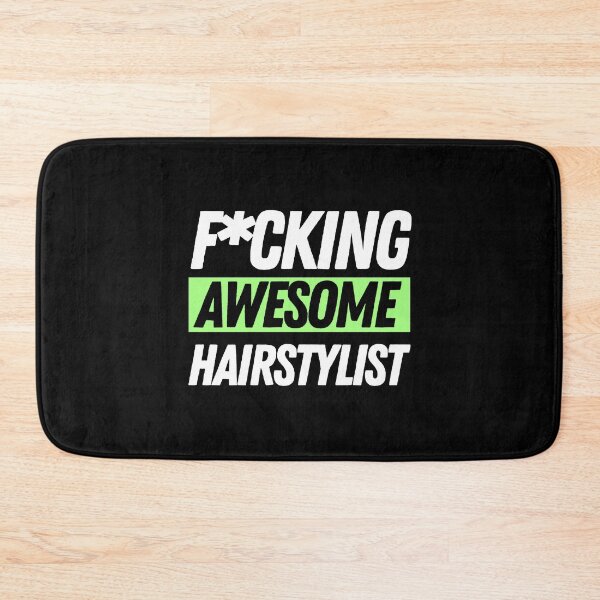 Item preview, F*cking Awesome Hairstylist designed and sold by bifkee19.