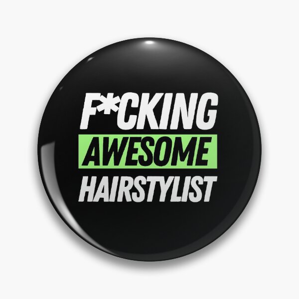 Item preview, F*cking Awesome Hairstylist designed and sold by bifkee19.