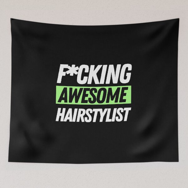 Item preview, F*cking Awesome Hairstylist designed and sold by bifkee19.