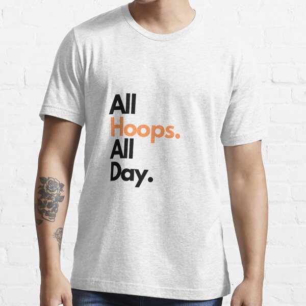 All Hoops All Day Essential T-Shirt