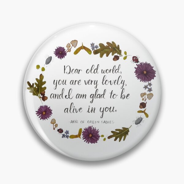 Item preview, Dear Old World Anne of Green Gables Quote designed and sold by brynn-art.