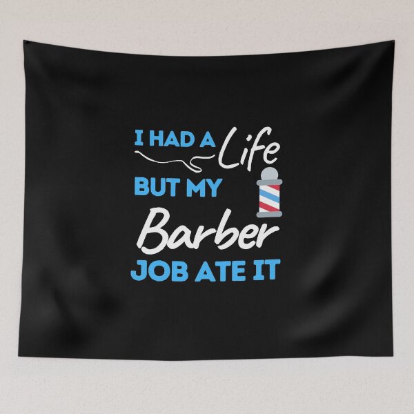 Item preview, I Had A Life But My Barber Job Ate It designed and sold by bifkee19.