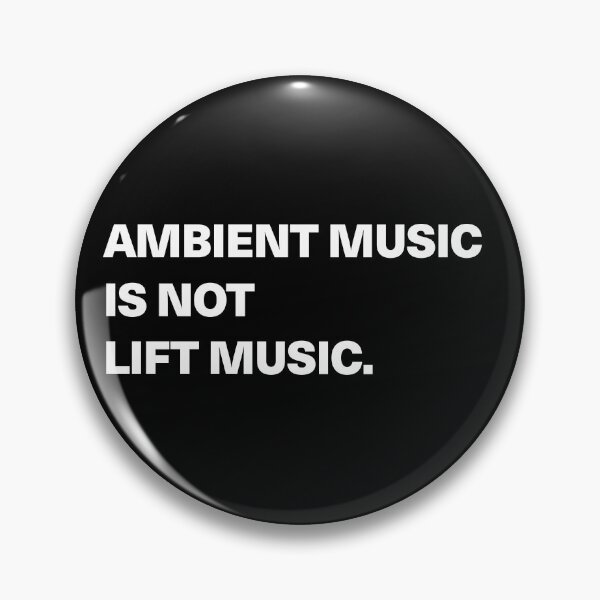 Item preview, Ambient Music Is Not Lift Music designed and sold by HarryHas.