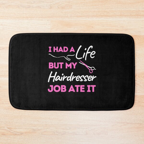 Item preview, I Had A Life But My Hairdresser Job Ate It designed and sold by bifkee19.