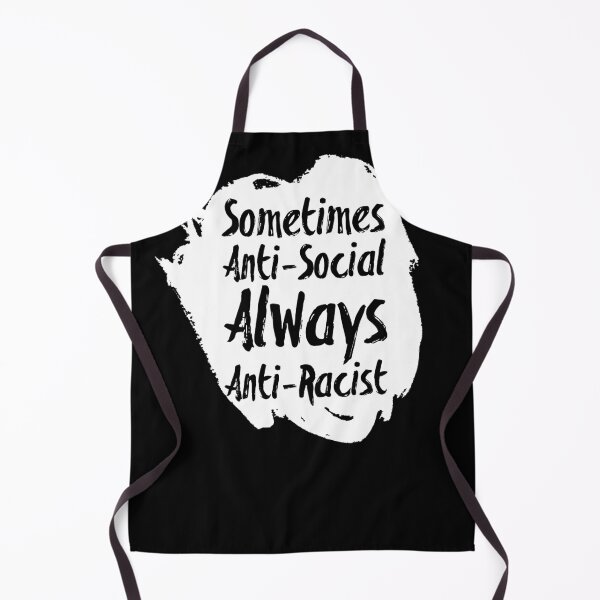 Item preview, Introvert Sometimes Anti Social Always Anti Racist Protest designed and sold by MSayyeau.