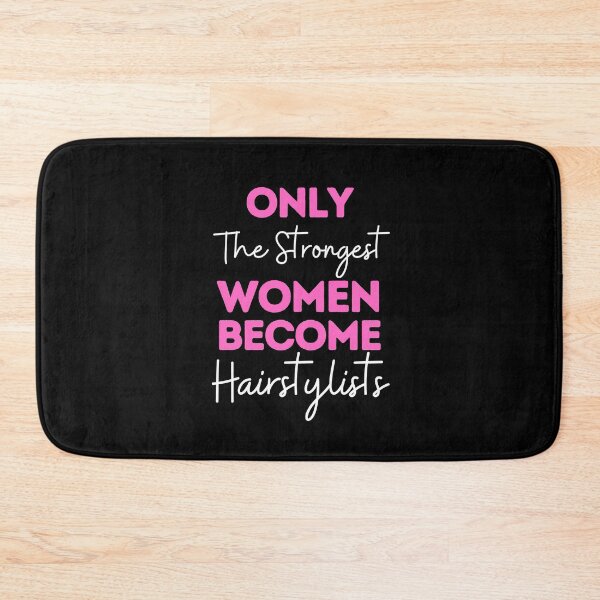 Item preview, Only The Strongest Women Become Hairstylists designed and sold by bifkee19.