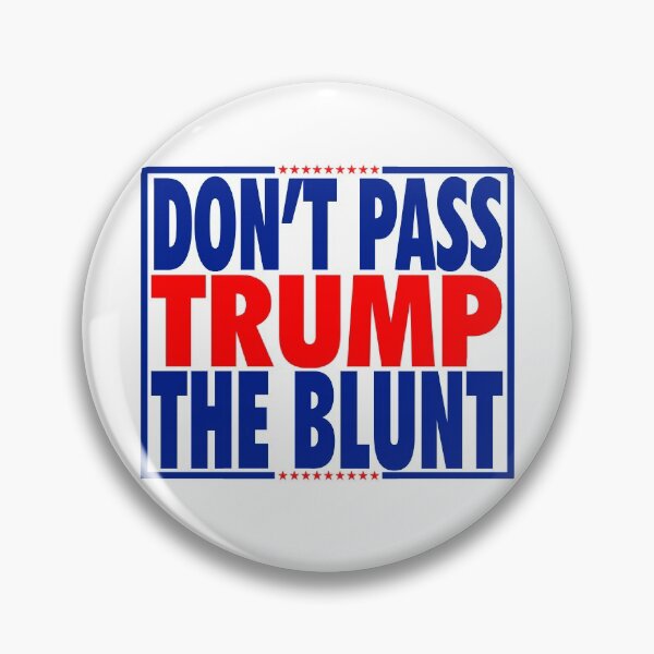 Item preview, don't pass trump the blunt designed and sold by OzyManDiaS90.