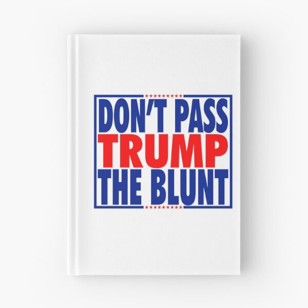 Item preview, don't pass trump the blunt designed and sold by OzyManDiaS90.