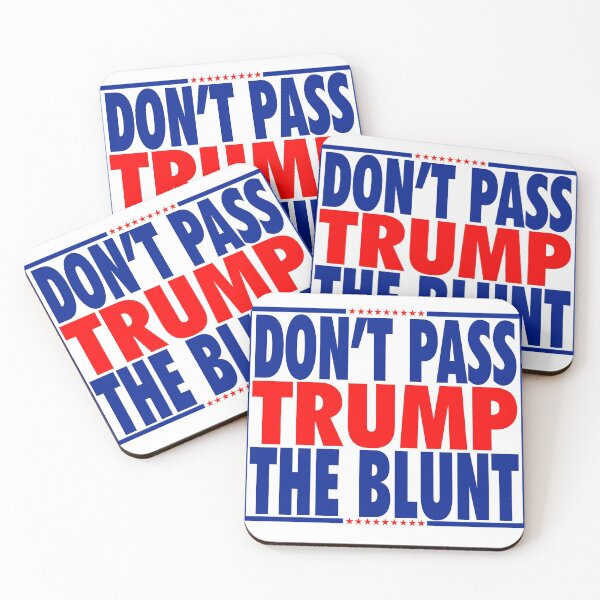 Item preview, don't pass trump the blunt designed and sold by OzyManDiaS90.