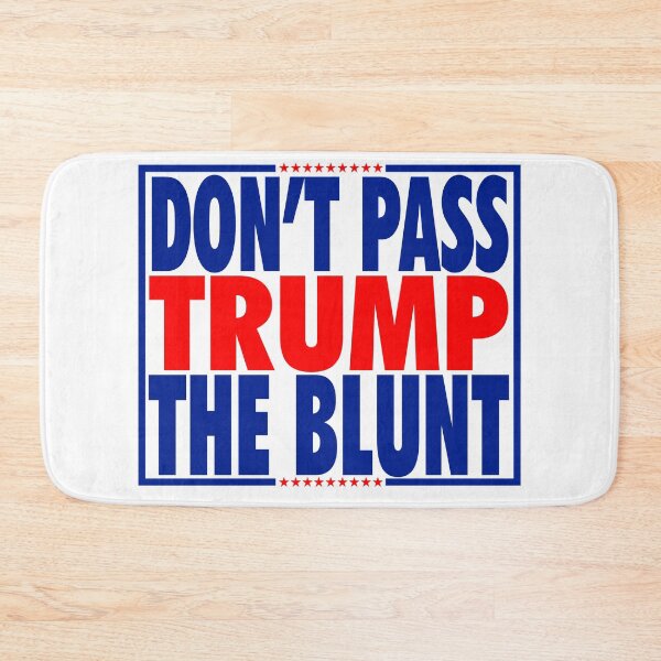 Item preview, don't pass trump the blunt designed and sold by OzyManDiaS90.