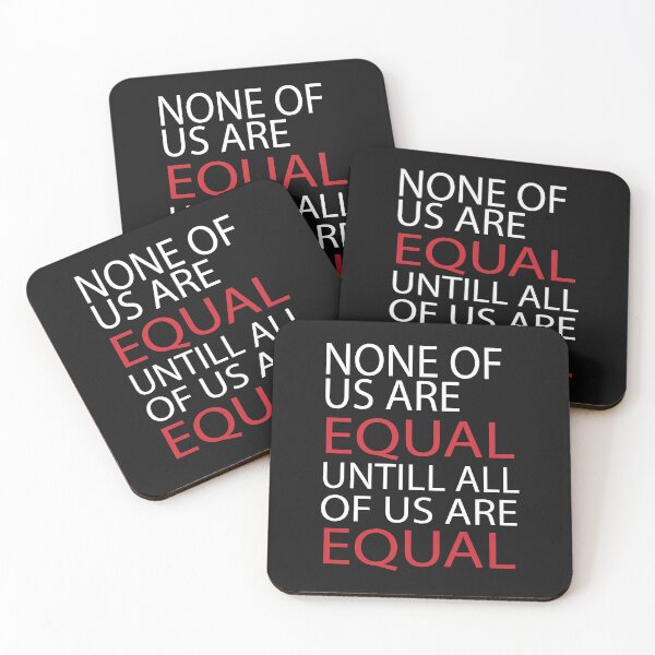 Item preview, None Of Us Are Equal Until All Of Us Are Equal designed and sold by nassertim.