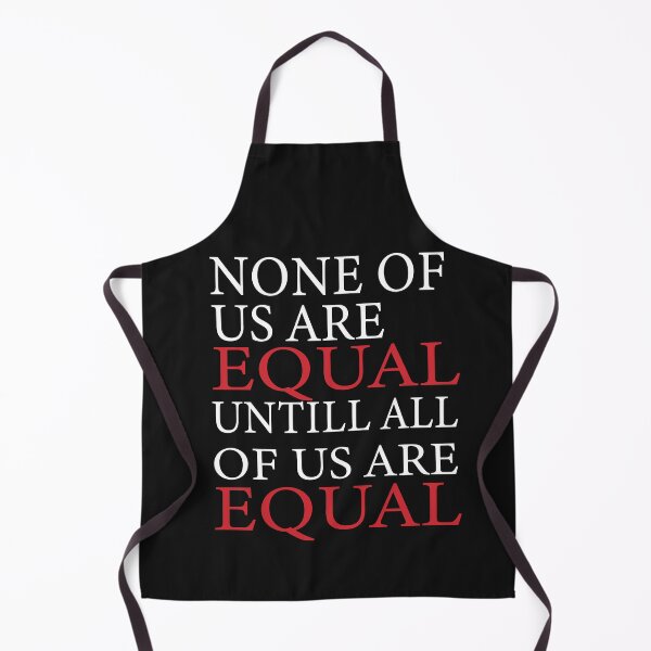 Item preview,  None Of Us Are Equal Until All Of Us Are Equal designed and sold by nassertim.