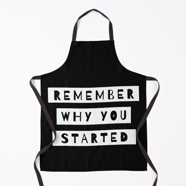 Item preview, Remember Why You Started designed and sold by m95sim.