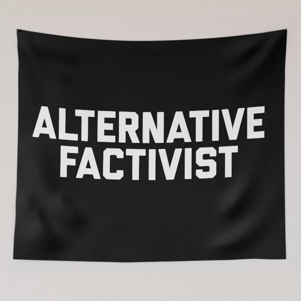 Item preview, Alternative Factivist Facts designed and sold by MadEDesigns.