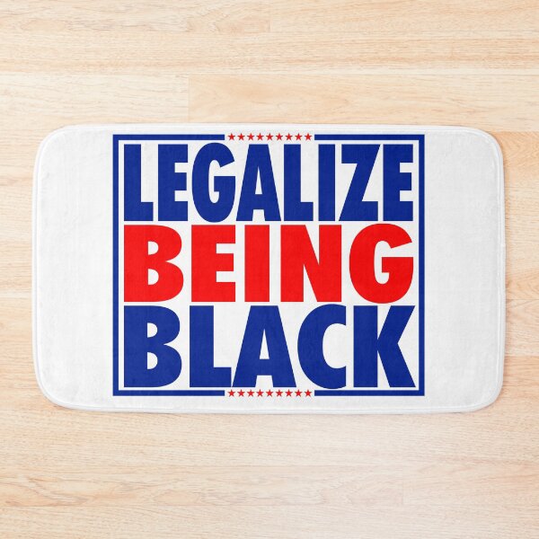 Item preview, legalize being black designed and sold by OzyManDiaS90.