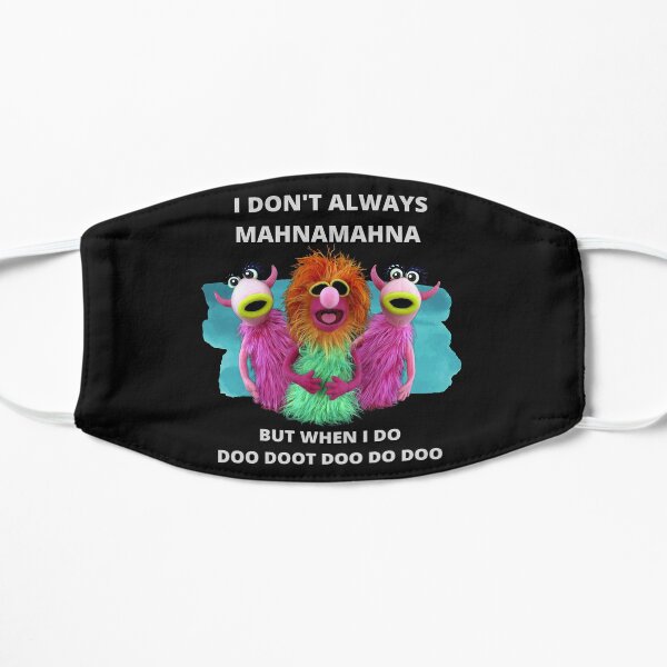 Mahnamahna Stuck in your head Muppet's song design Flat Mask