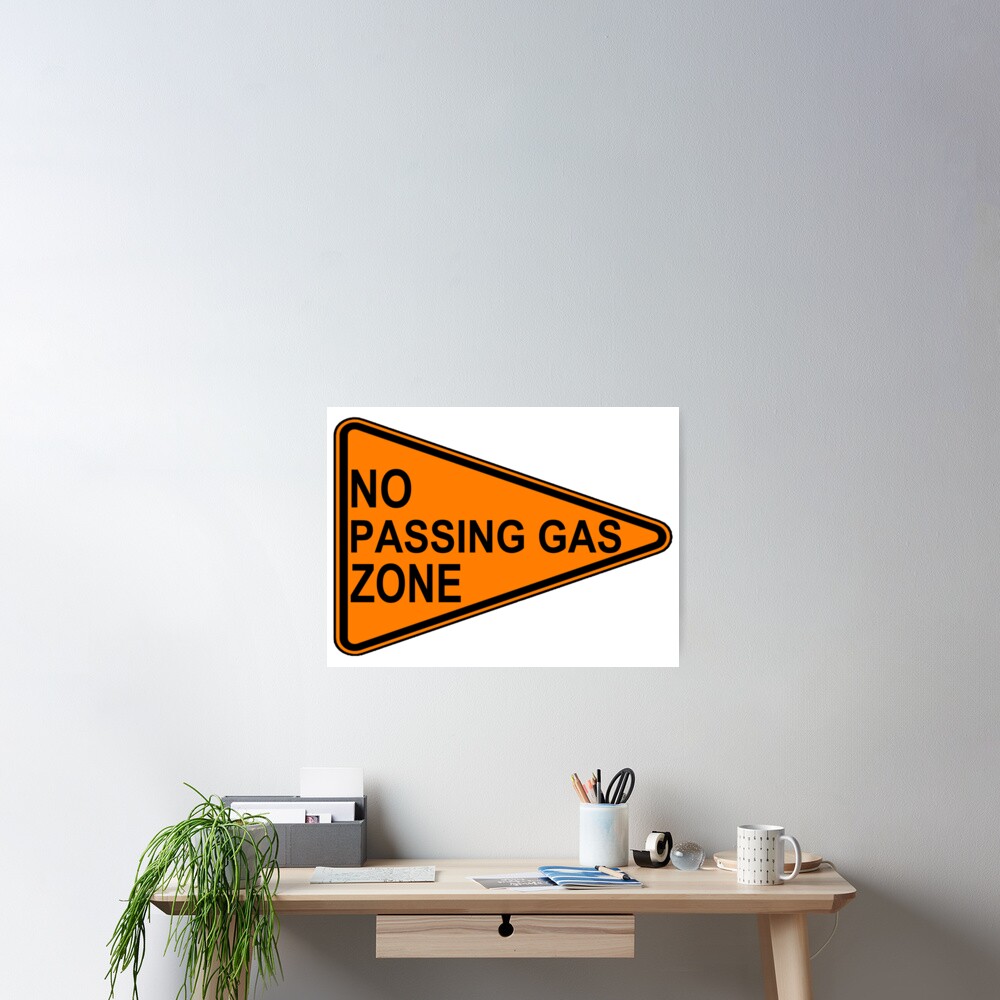 "No Passing Gas Road Sign" Poster for Sale by FireFoxxy Redbubble