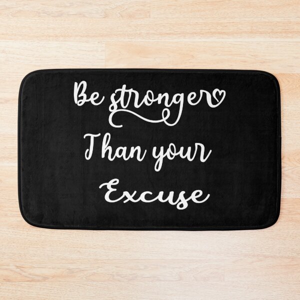 Item preview, Be stronger than your Excuse designed and sold by marfez1.
