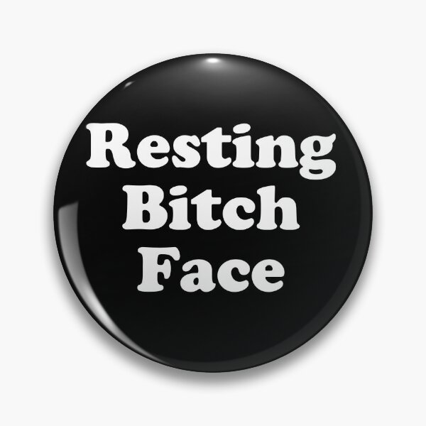 Item preview, Resting Bitch Face designed and sold by MadEDesigns.